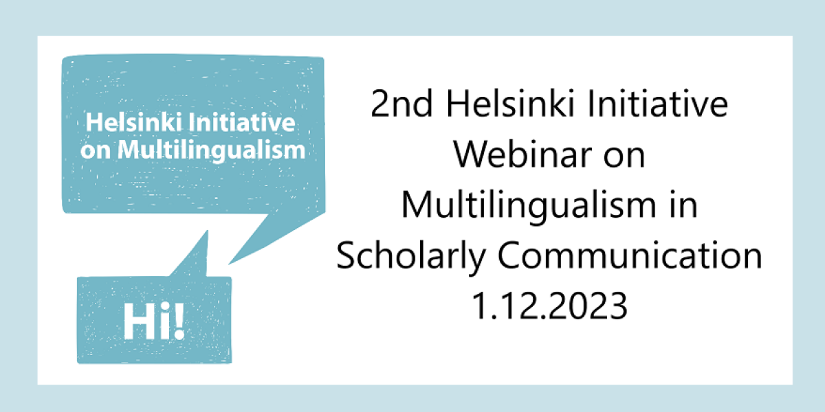 Image of the Helsinki initiative logo and text "2nd Helsinki initiative webinar on multilingualism in scholarly communication 1.12.2023".