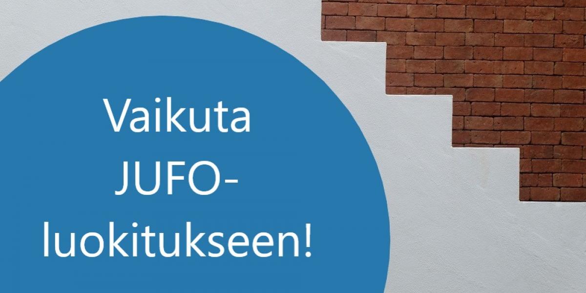 Kuvituskuva, jossa portaat ja teksti "Vaikuta JUFO-luokitukseen!".