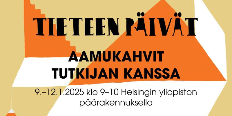 Tieteen päivät: Aamukahvit tutkijan kanssa 9.-12.1.2025 Helsingin yliopiston päärakennuksella.